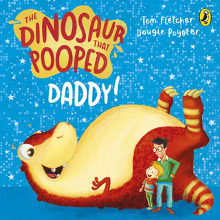 Cover image for 9781782956396 - The Dinosaur that Pooped Daddy!