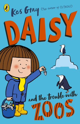 Cover image for 9781782959656 - Daisy and the Trouble with Zoos