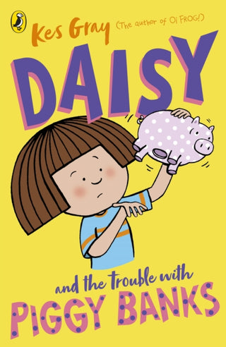 Cover image for 9781782959724 - Daisy and the Trouble with Piggy Banks