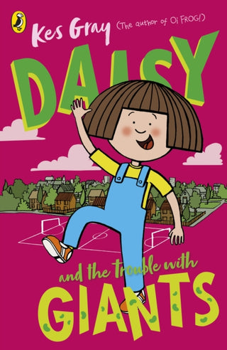 Cover image for 9781782959755 - Daisy and the Trouble with Giants