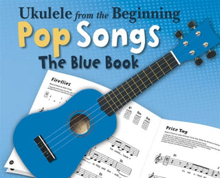 Cover image for 9781783051205 - Ukulele From The Beginning Pop Songs (Blue Book)