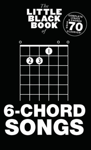 Cover image for 9781783052677 - The Little Black Book Of 6-Chord Songs