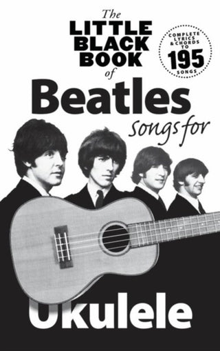 Cover image for 9781783052738 - The Little Black Book Of Beatles Songs For Ukulele