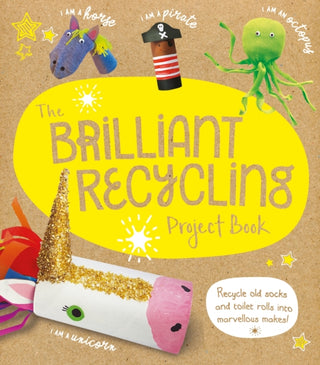 Cover image for 9781783125180 - The Brilliant Recycling Project Book