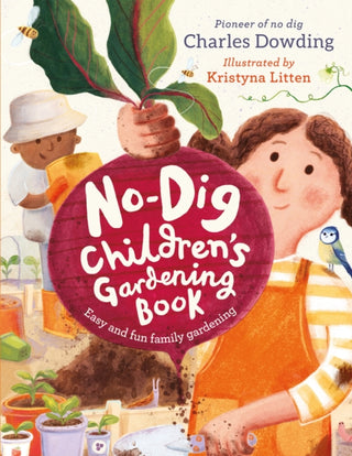 Cover image for 9781783128686 - The No-Dig Children's Gardening Book