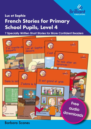 Cover image for 9781783173853 - Luc et Sophie French Stories for Primary School Pupils, Level 4