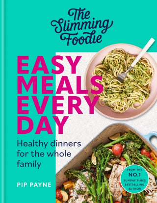 Cover image for 9781783255658 - The Slimming Foodie Easy Meals Every Day