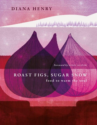 Cover image for 9781783255702 - Roast Figs, Sugar Snow