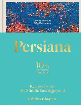 Cover image for 9781783256099 - Persiana: Recipes from the Middle East & Beyond