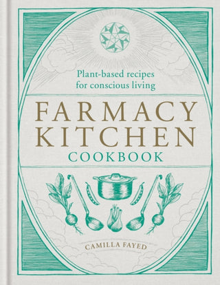 Cover image for 9781783256532 - Farmacy Kitchen Cookbook