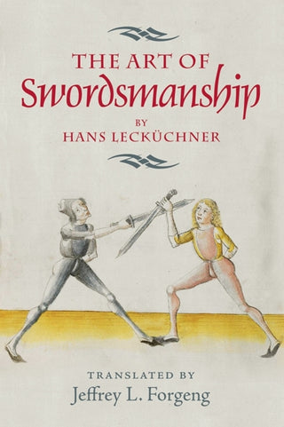 Supplemental image for 9781783272914 - The Art of Swordsmanship by Hans Leckuchner