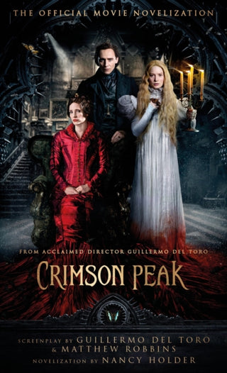 Cover image for 9781783296293 - Crimson Peak: The Official Movie Novelization