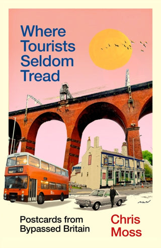 Cover image for 9781783353170 - Where Tourists Seldom Tread