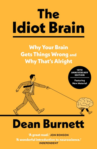 Cover image for 9781783353248 - The Idiot Brain