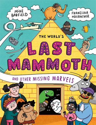 Cover image for 9781783425259 - The World's Last Mammoth and Other Missing Marvels