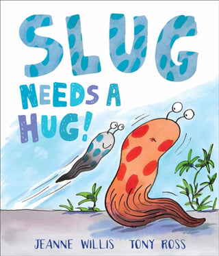 Cover image for 9781783442096 - Slug Needs a Hug