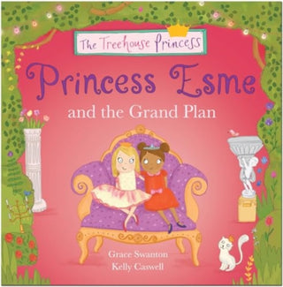 Cover image for 9781783737406 - Princess Esme and the Grand Plan