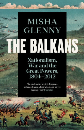 Cover image for 9781783784523 - The Balkans, 1804–2012