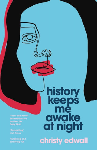 Cover image for 9781783788446 - History Keeps Me Awake at Night
