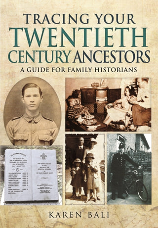 Cover image for 9781783831036 - Tracing Your Twentieth-Century Ancestors: A Guide for Family Historians
