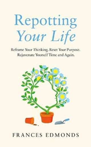Cover image for 9781783965885 - Repotting Your Life