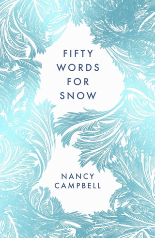 Cover image for 9781783966035 - Fifty Words for Snow