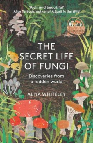 Cover image for 9781783966042 - The Secret Life of Fungi