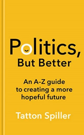 Cover image for 9781783967520 - Politics, But Better