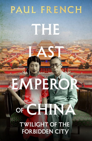 Cover image for 9781783968626 - The Last Emperor of China