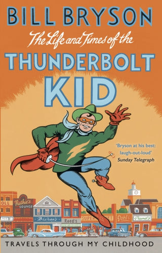 Cover image for 9781784161811 - The Life And Times Of The Thunderbolt Kid
