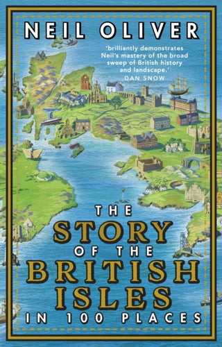 Cover image for 9781784165352 - The Story of the British Isles in 100 Places