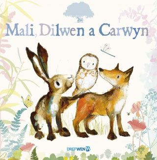 Cover image for 9781784232160 - Mali, Dilwen a Carwyn