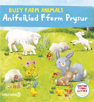Cover image for 9781784232429 - Cyfres Gwthio, Tynnu, Llithro: Anifeiliad Fferm Prysur / Busy Farm Animals