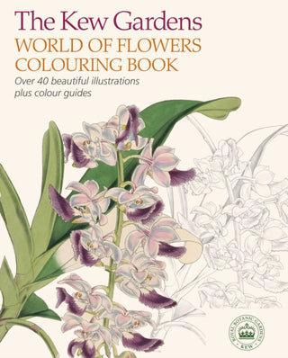 Cover image for 9781784283223 - The Kew Gardens World of Flowers Colouring Book