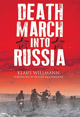 Cover image for 9781784385033 - Death March into Russia