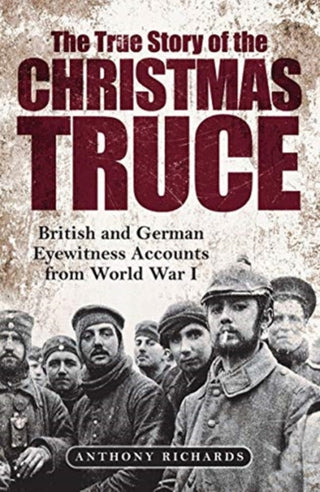 Cover image for 9781784386146 - The True Story of the Christmas Truce