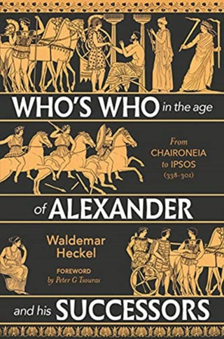 Cover image for 9781784386481 - Who's Who in the Age of Alexander and his Successors