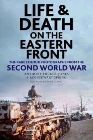 Cover image for 9781784387235 - Life and Death on the Eastern Front