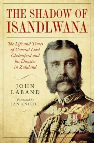 Cover image for 9781784387709 - In the Shadow of Isandlwana