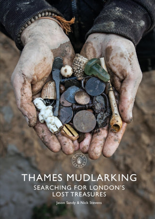 Cover image for 9781784424329 - Thames Mudlarking