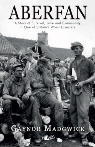 Cover image for 9781784612757 - Aberfan - A Story of Survival, Love and Community in One of Britain's Worst Disasters