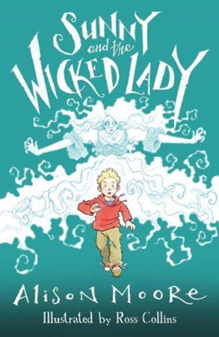 Cover image for 9781784632298 - Sunny and the Wicked Lady