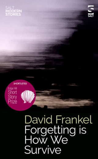 Cover image for 9781784633011 - Forgetting is How We Survive