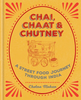 Cover image for 9781784722876 - Chai, Chaat & Chutney