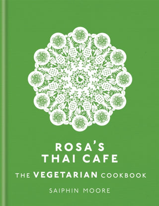 Cover image for 9781784724238 - Rosa's Thai Cafe: The Vegetarian Cookbook