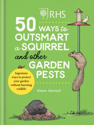 Cover image for 9781784727604 - RHS 50 Ways to Outsmart a Squirrel & Other Garden Pests