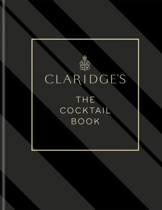 Cover image for 9781784728007 - Claridge's – The Cocktail Book