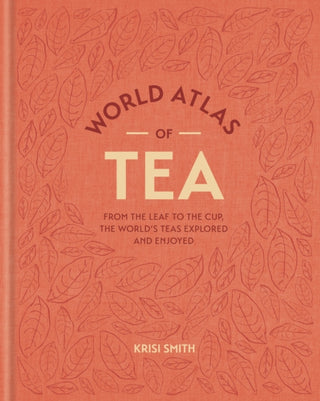 Cover image for 9781784728212 - World Atlas of Tea