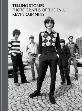 Cover image for 9781784728250 - Telling Stories: Photographs of The Fall