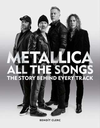 Cover image for 9781784728939 - Metallica All the Songs